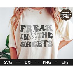 Freak In The Sheets svg, Funny Halloween shirt, Retro svg, Ghost svg, Spooky svg, Adult Halloween shirt, dxf, png, eps,