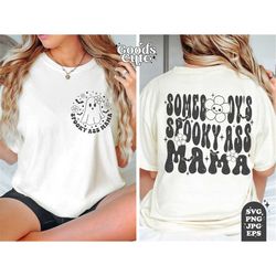 Hallowen Somebody's Spooky Ass Mama SVG, Funny Spooky Cute Shirt Design, Trendy Retro Halloween Ghost Decor, Distressed