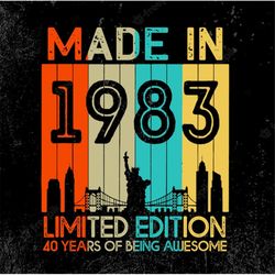 40 Years Old Birthday Vintage Made in 1983 Limited Edition Svg