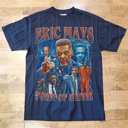Vintage Style Eric Mays point of order shirt, Mays 2024 Shirt, Councilman Eric Mays Tshirt, You're Out of Order EM71