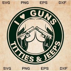 Vintage Svg, I Love Guns Titties And Je Svg