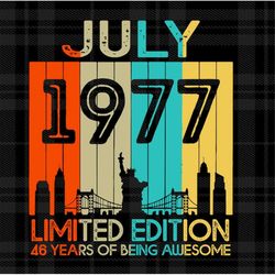 46 Years Old Birthday Vintage July 1977 Limited Edition Svg