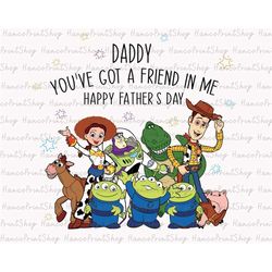 Daddy, You have Got A Friend In Me Png, Happy Father's Day Png, Father Png, Magical Kingdom Png, Sublimation Design, Gif