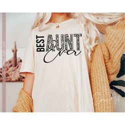 Best Aunt Ever Svg, Auntie Life Svg, Gift for Aunt Svg Leopard - Cheetah Print Shirt Design Cut File for Cricut Iron On