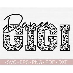 Dance Gigi Svg, Dance Gigi Shirt Svg Cut File,Leopard - Cheetah Print Svg,Png,Eps,Dxf,Pdf, Dance Gigi Svg Vector Clipart