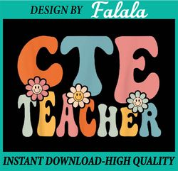 CTE Teacher Funny Back To School Teachers Students Png, First Day Of School Png, Back To School Png, Digital Download