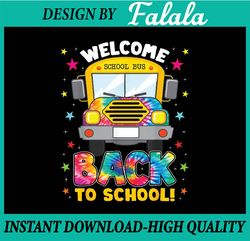 Welcome Back To School Funny Outfit School Bus Driver Png, First Day Of School Png, Back To School Png, Digital Download