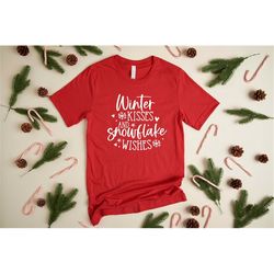 Winter Kisses and Snowflake Wishes Shirt - Funny Christmas Tee - Christmas Gift for Girlfriend - Premium Christmas Shirt