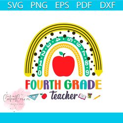 Back To School Shirt Svg Fourth Grade Teacher Rainbow Vector, Cute Gift For Kindergarten Svg Diy Craft Svg File For Cric