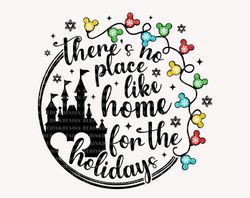 Theres No Place Like Home For The Holiday SVG, Christmas Svg