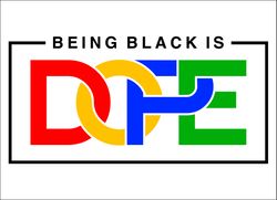 Being Black is Dope SVG Cut File | Black History Month Svg | Instant Download, Cut file SVG, PNG, EPS, DXF, JPG file