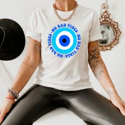 Good Vibes Only T Shirt, No Bad Vives Shirt, Evil Eye Protect Your Energy Tee, Celestial Shirt, Yoga Shirt, New Mom Gift