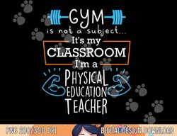 PE Teacher Shirt Women Men Gift Physical Education Phys Ed  png, sublimation copy