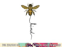 Cool Bee Kind Be Kind T Shirt Gift for Women Men copy