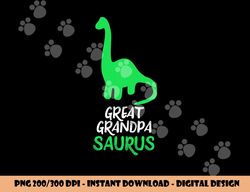 Great-Grandpa-Saurus Funny Dino Dinosaur GreatGrandpaSaurus png, sublimation copy