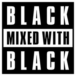 Black Mixed With Black SVG, Juneteenth svg, Black History Month Svg, Black Pride Svg, Cut file SVG, PNG, EPS, DXF