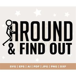 Fck Around and Find Out, Sarcastic Funny SVG, Instant Download, Cricut Cut File, Wine Glass Svg, Funny SVG, Silhouette C