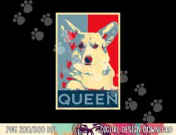 Corgi Queen Funny Corgi Dog Queen of England  png, sublimation copy