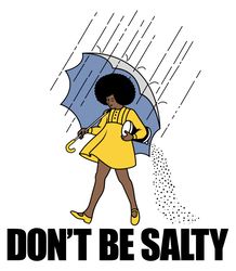 Don't Be Salty svg, African American Svg, Food Afro Puff Black Girl, Cut file SVG, PNG, EPS, DXF, Instant Download