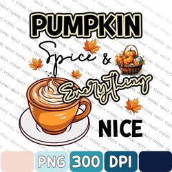 Pumpkin Spice Everything Nice Png, Pumpkin Spice Png, Pumpkin Spice Latte Png, Fall Png, Fall Png, Retro Fall Png