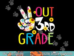 Peace Out 3rd Grade End Of School Year Graduation Teacher  png, sublimation copy