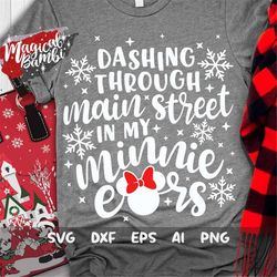 Dashing Through Main Street with my Ears SVG, Christmas Vacation, Christmas Trip Svg, Christmas Shirt Svg, Mouse Ears Sv