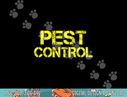 Pest Control Exterminator Halloween costume png, sublimation copy
