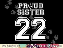 Custom Proud Football Sister Number 22 Personalized Women png, sublimation copy