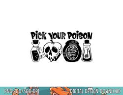 Pick Your Poison Happy Halloween Party Spooky Funny png, sublimation copy