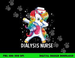 Dabbing Unicorn Funny Dialysis Nurse  png, sublimation copy