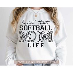 Livin That Softball Mom Life Svg, Softball Mom Svg, Softball Mama Svg, Softball Shirt Svg, Softball Svg Women Cut File f