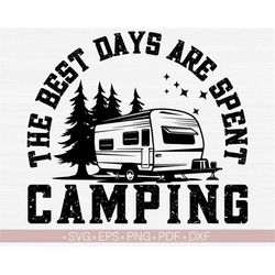 The Best Days Are Spent Camping Svg Png, Quotes and Sayings, Camp Life Svg, Outdoor, Adventure Svg Cut File for Cricut,