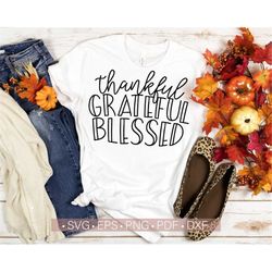 Thanksgiving SVG PNG, Thankful Grateful Blessed Svg, Fall SVG Cut File T Shirt Design for Cricut, Cutting Machine, Silho