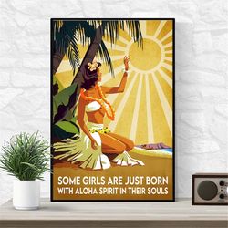 Some Girls Are Just Born With Aloha Spirit In  Their Souls Poster, Boho Sun Vintage Poster Wall Art, Summer Gift, Summer