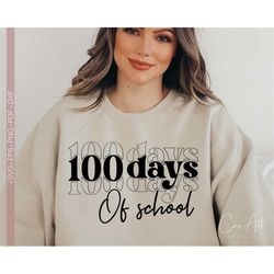 100 Days Of School Svg, 100th Day Of School Svg, Teacher Shirt Svg, 100 Days Svg, School Svg Cut File for Cricut, Silhou