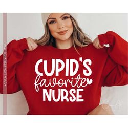 Cupid's Favorite Nurse Svg, Valentine Nurse Shirt Design, Funny Valentine's Day Svg Files for Cricut Silhouette Eps Dxf
