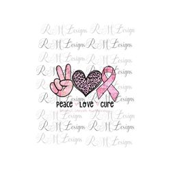Peace.Love.Cure, PNG, Breast Cancer Awareness PNG Instant Download File, PNG sublimation breast cancer file, Cricut png,