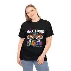 Max Likes Your Yabos In Fact He Loves Em Shirt, Pumpkin Halloween Shirt, Skeleton And Pumpkin Shirt, Happy Halloween