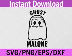 Funny Halloween Spooky Season Fall Season Cute Ghost Malone Svg, Eps, Png, Dxf, Digital Download