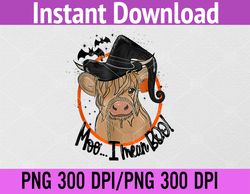 Funny Cow Witch Halloween Moo I Mean Boo PNG, Digital Download