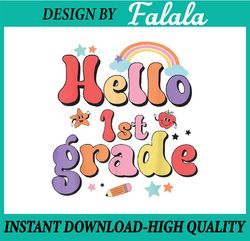 Hello First Grade Team 1st Grade Back to School Teacher Kids Png, First Day Of School Png, Back To School Png, Digital D