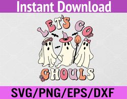 Retro Groovy Let's Go Ghouls Halloween Ghost Outfit Costumes Svg, Eps, Png, Dxf, Digital Download