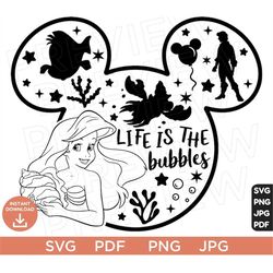 Life Is The Bubbles Svg, Ariel SVG, The Little Mermaid SVG Disneyland Ears SVG, Vector in Svg Png Jpg Pdf format instant