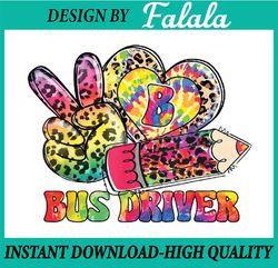 Bus Driver Peace Sign Pencil Leopard Tie Dye Back To School Png, First Day Of School Png, Back To School Png, Digital Do