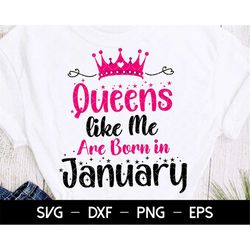 Queens like Me Are Born in January Svg, Birthday Girl Svg, Birthday Princess Svg, June Birthday Svg, Files for Cutting,