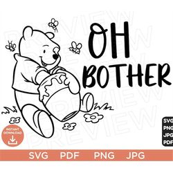 Oh Bother Svg, Winnie Pooh SVG PNG, Pooh Svg, Bear Svg clipart disneyland ears Svg Cut file Cricut, Silhouette