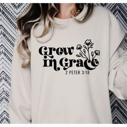 Grow in Grace SVG PNG, Christian Svg, Religious Svg, Faith Svg, Jesus Svg, Grit and Grace Svg, Flower Svg, Plant Svg, Bi