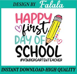 Kindergarten Teacher Happy First Day of school Funny Png, First Day Of School Png, Back To School Png, Digital Download