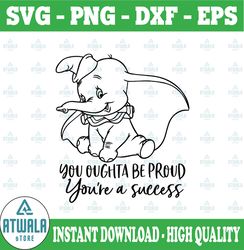 You oughta be proud you're a success svg, Dumbo svg, Dumbo cut file, Elephant svg, Disney SVG, Disney cut file, Baby svg