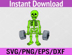 Halloween Skeleton Deadlift Funny Fitness Weightlifting Svg, Eps, Png, Dxf, Digital Download